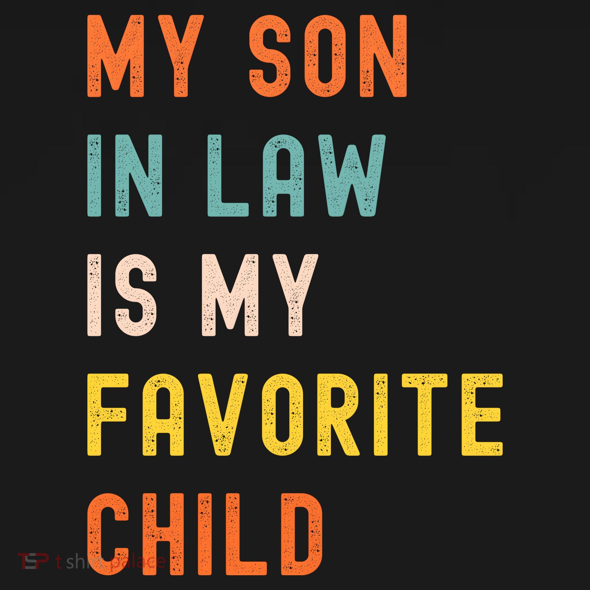 My Son In Law Is My Favorite Child Women's Tank Top