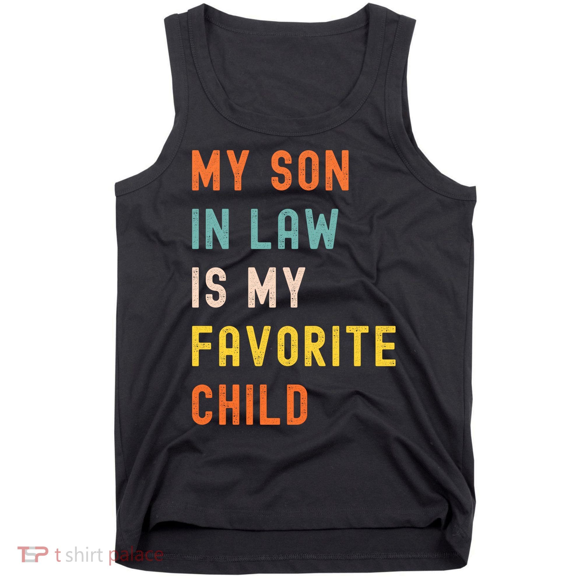 My Son In Law Is My Favorite Child Tank Top