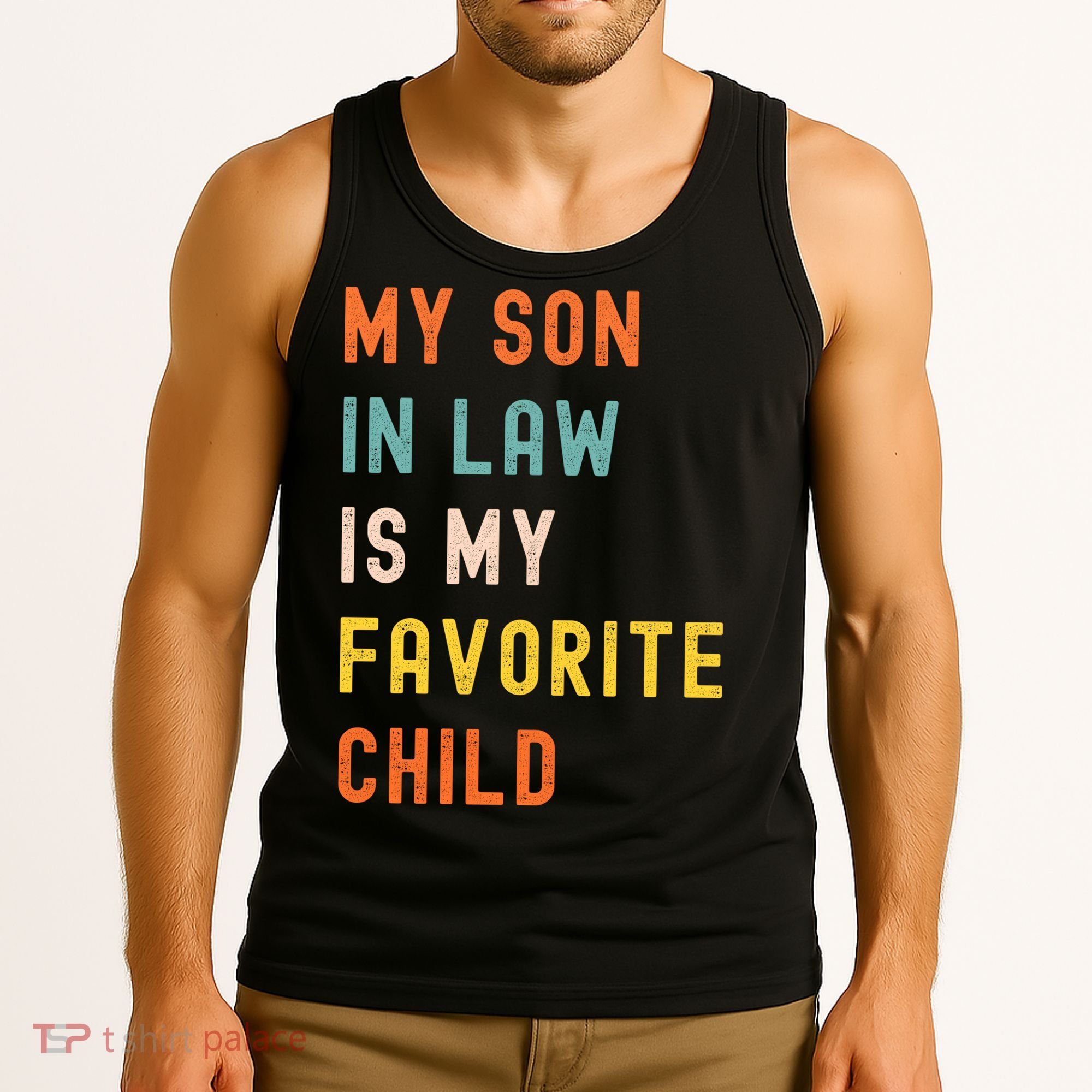 My Son In Law Is My Favorite Child Tank Top