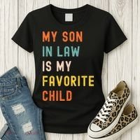 My Son In Law Is My Favorite Child Women's T-Shirt thumb 3
