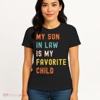 My Son In Law Is My Favorite Child Women's T-Shirt thumb 4