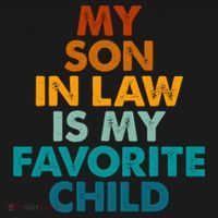 My Son In Law Is My Favorite Child Funny Family T-Shirt thumb 7