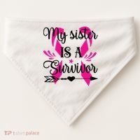 My Sister Is A Survivor Breast Cancer Awareness USA-Made Doggie Bandana thumb 0