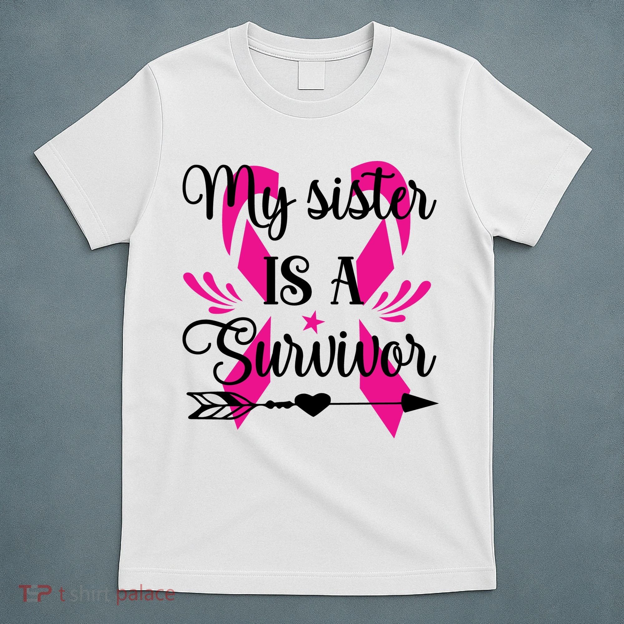 My Sister Is A Survivor Breast Cancer Awareness T-Shirt