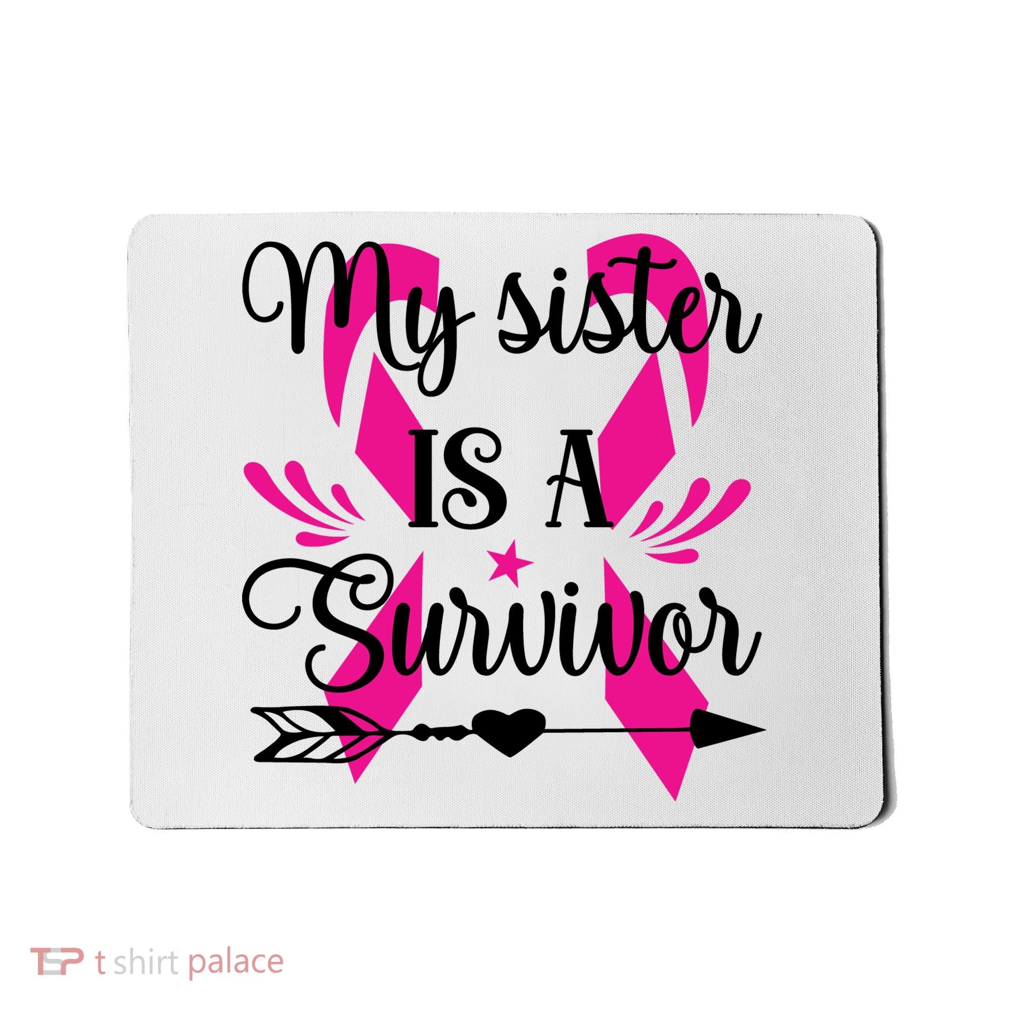 My Sister Is A Survivor Breast Cancer Awareness Mousepad