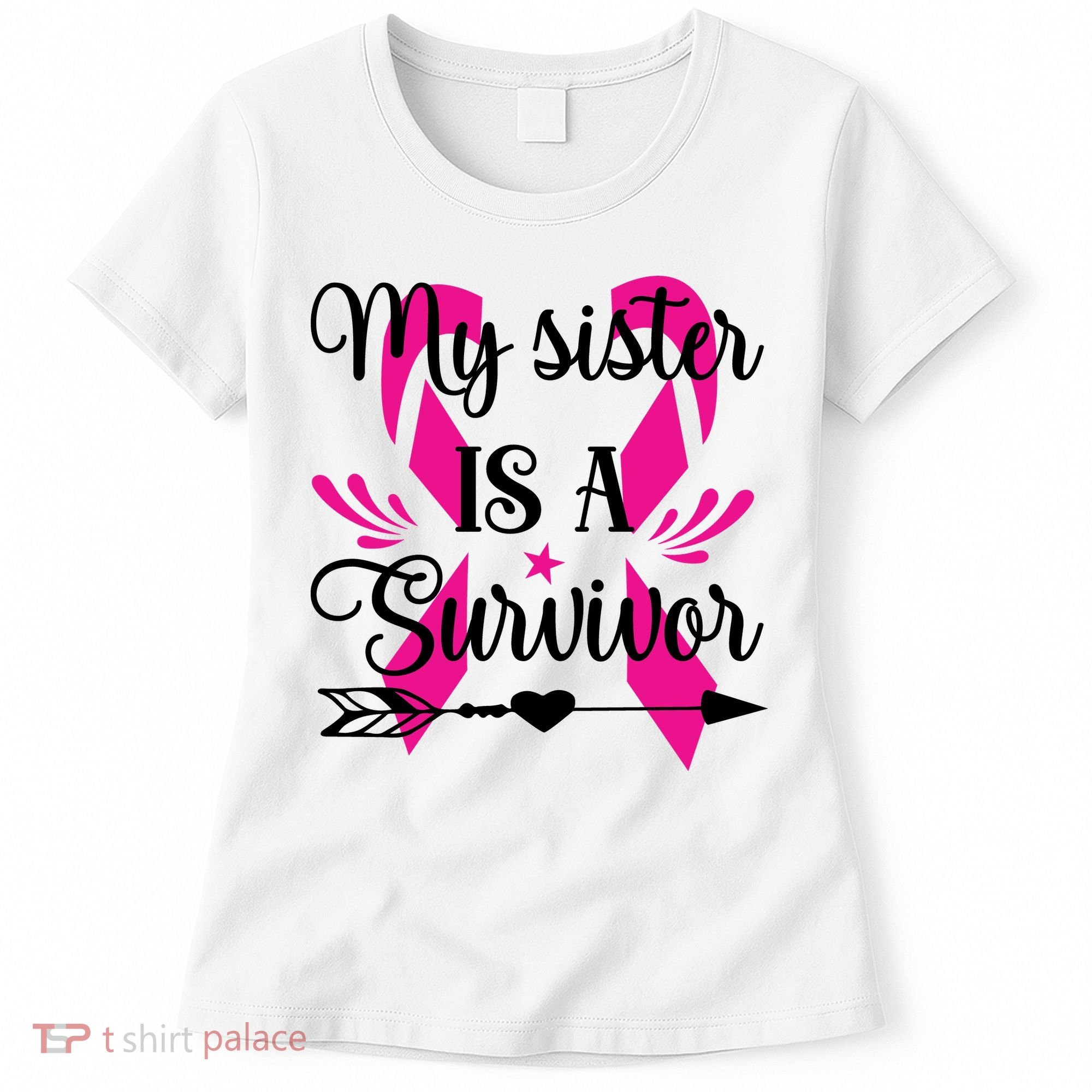 My Sister Is A Survivor Breast Cancer Awareness Women's T-Shirt