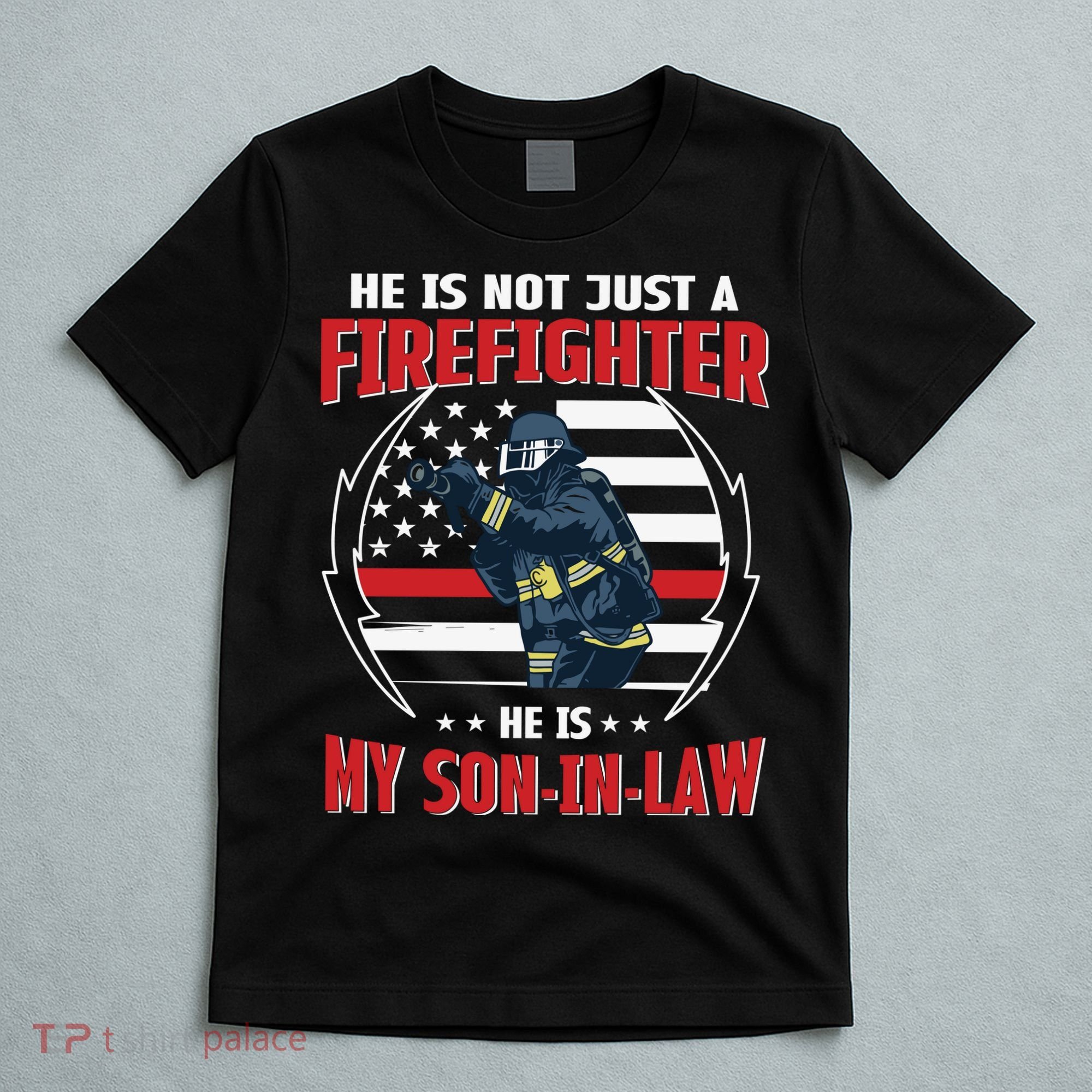 My Son In Law Is A Firefighter Proud T-Shirt