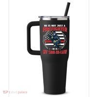 My Son In Law Is A Firefighter Proud 40oz Vacuum Insulated Stainless Steel Travel Tumbler thumb 2