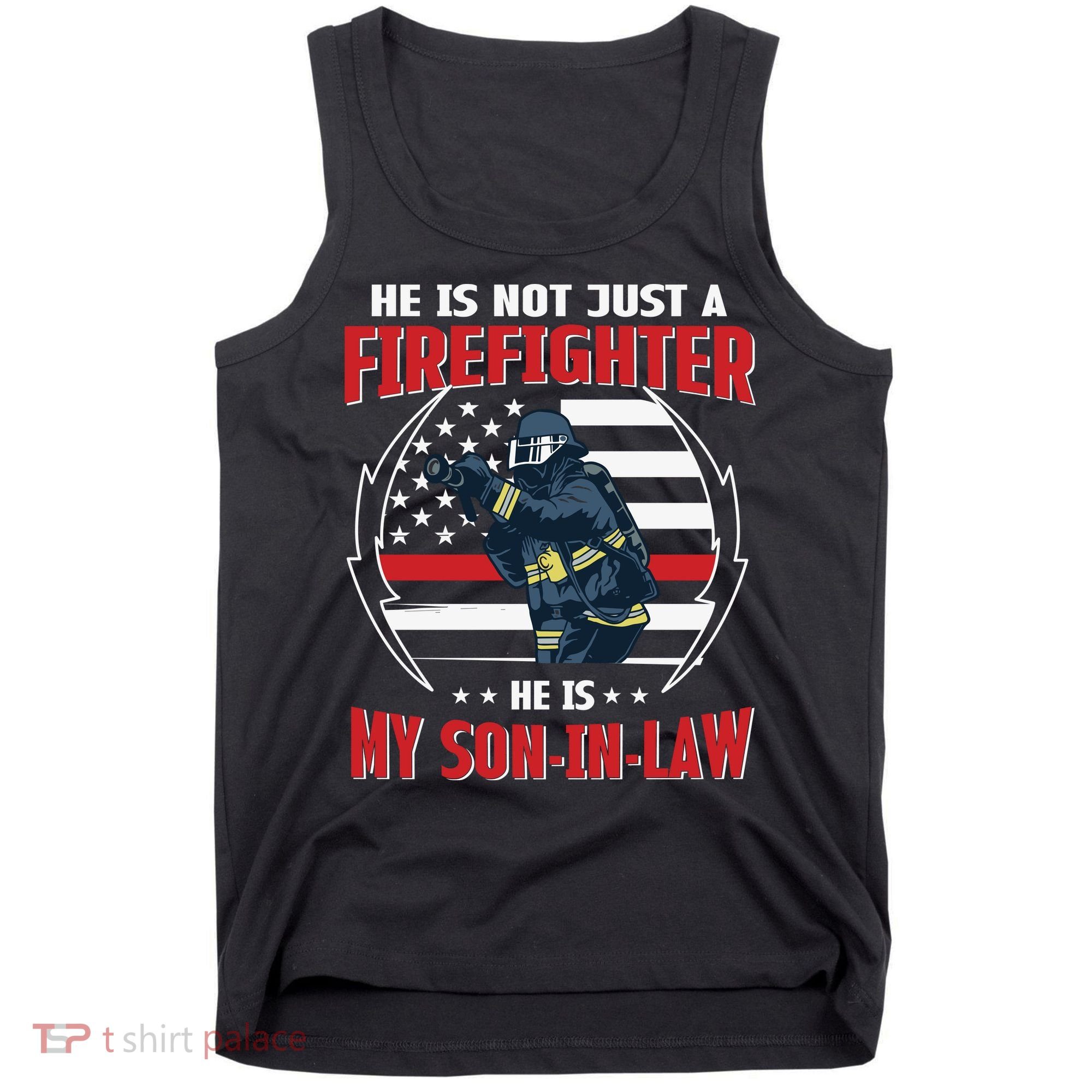 My Son In Law Is A Firefighter Proud Tank Top