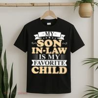 My Son In Law Is My Favorite Child Funny Family Matching T-Shirt thumb 2