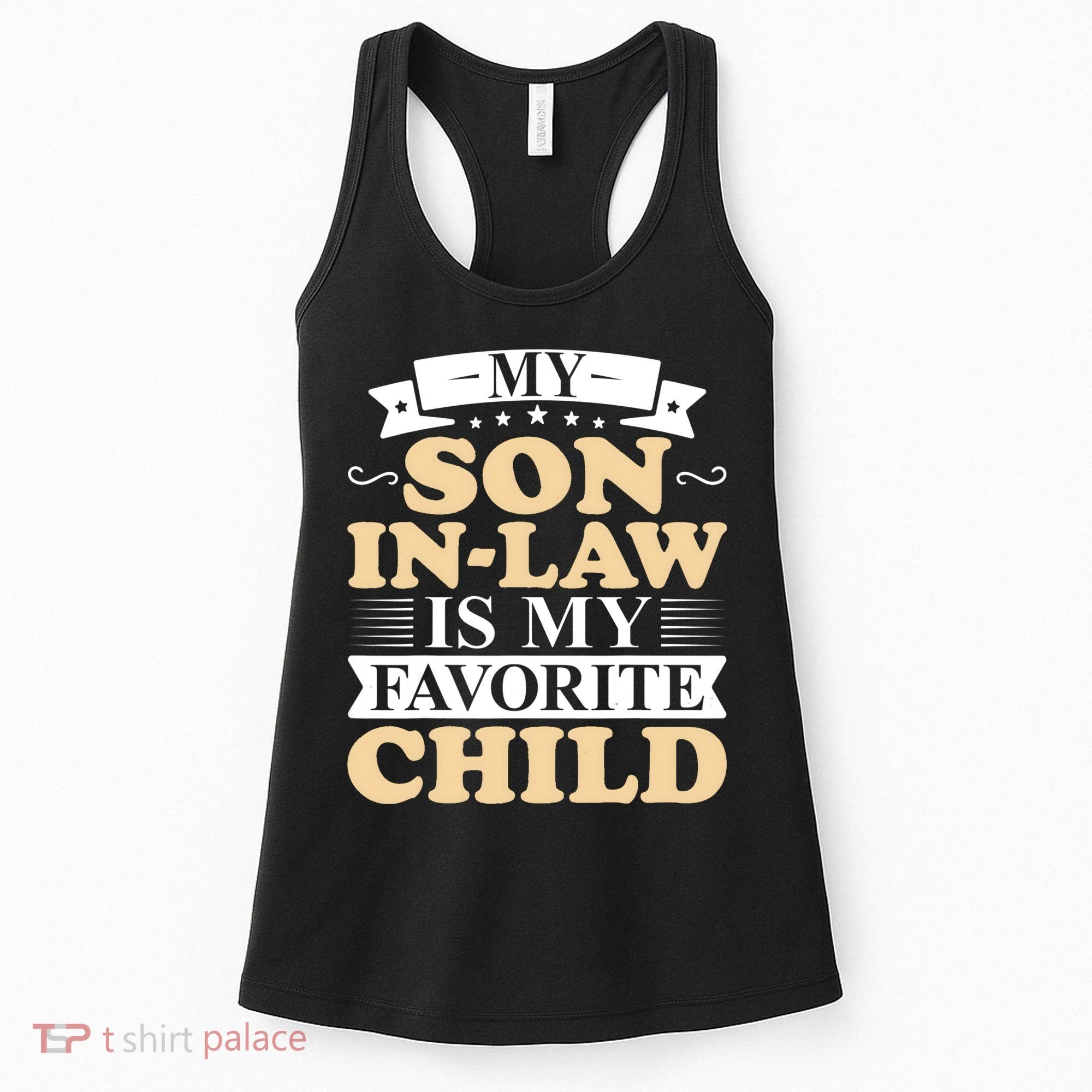 My Son In Law Is My Favorite Child Funny Family Matching Women's Tank Top