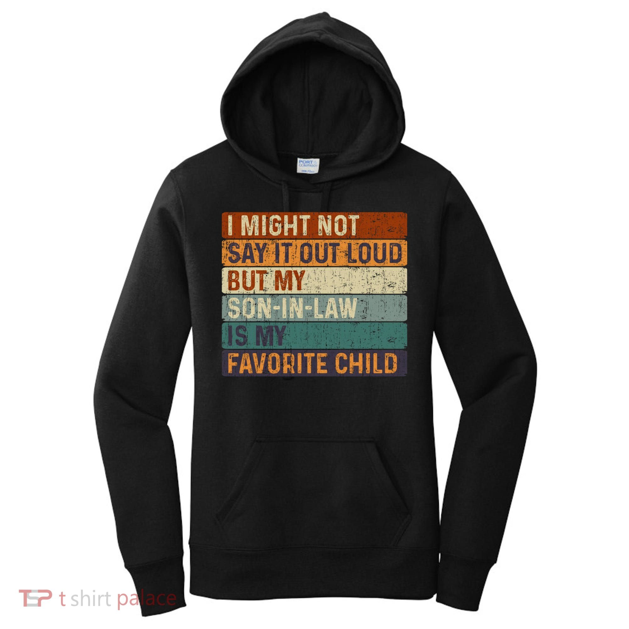 My Son-In-Law Is My Favorite Child Funny Parents' Day Women's Hoodie
