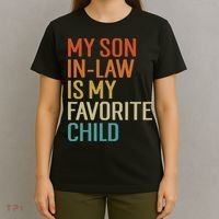 My Son In Law Is My Favorite Child T-Shirt thumb 4