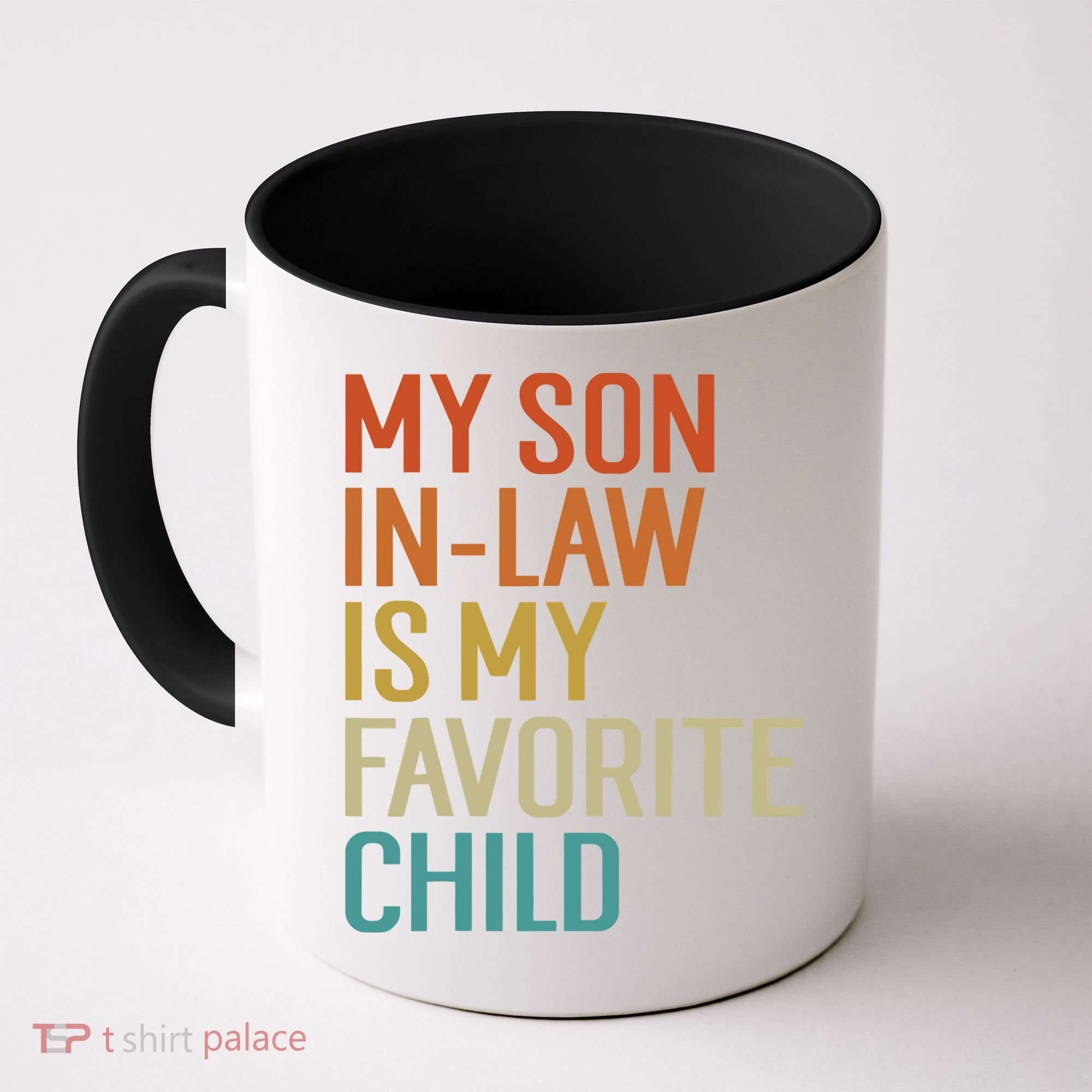 My Son In Law Is My Favorite Child Coffee Mug
