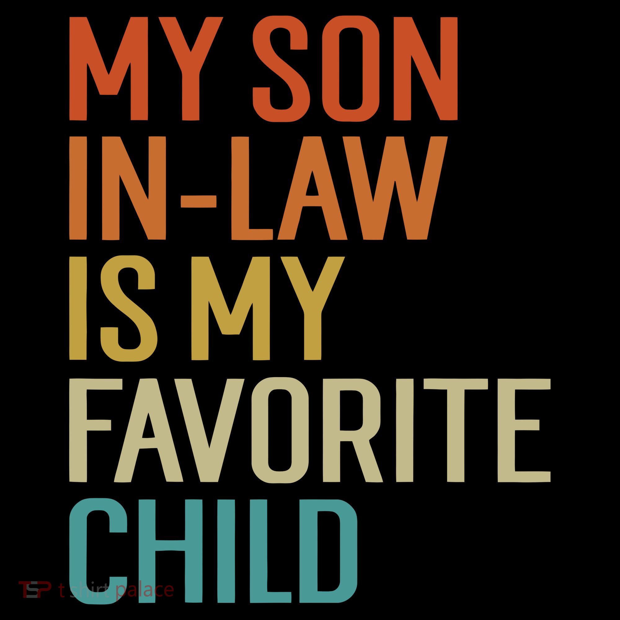 My Son In Law Is My Favorite Child Coffee Mug