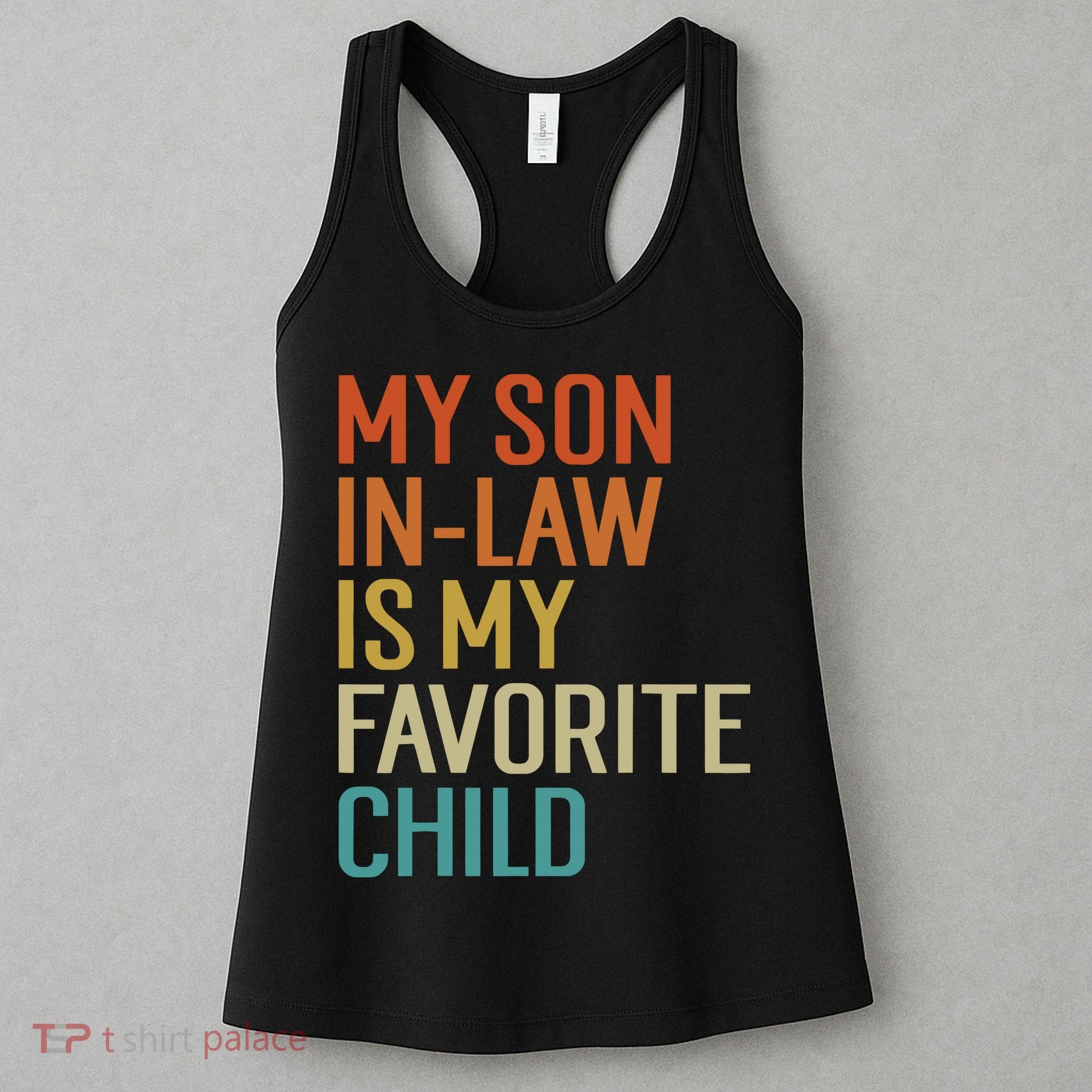My Son In Law Is My Favorite Child Women's Tank Top