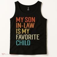 My Son In Law Is My Favorite Child Tank Top thumb 2