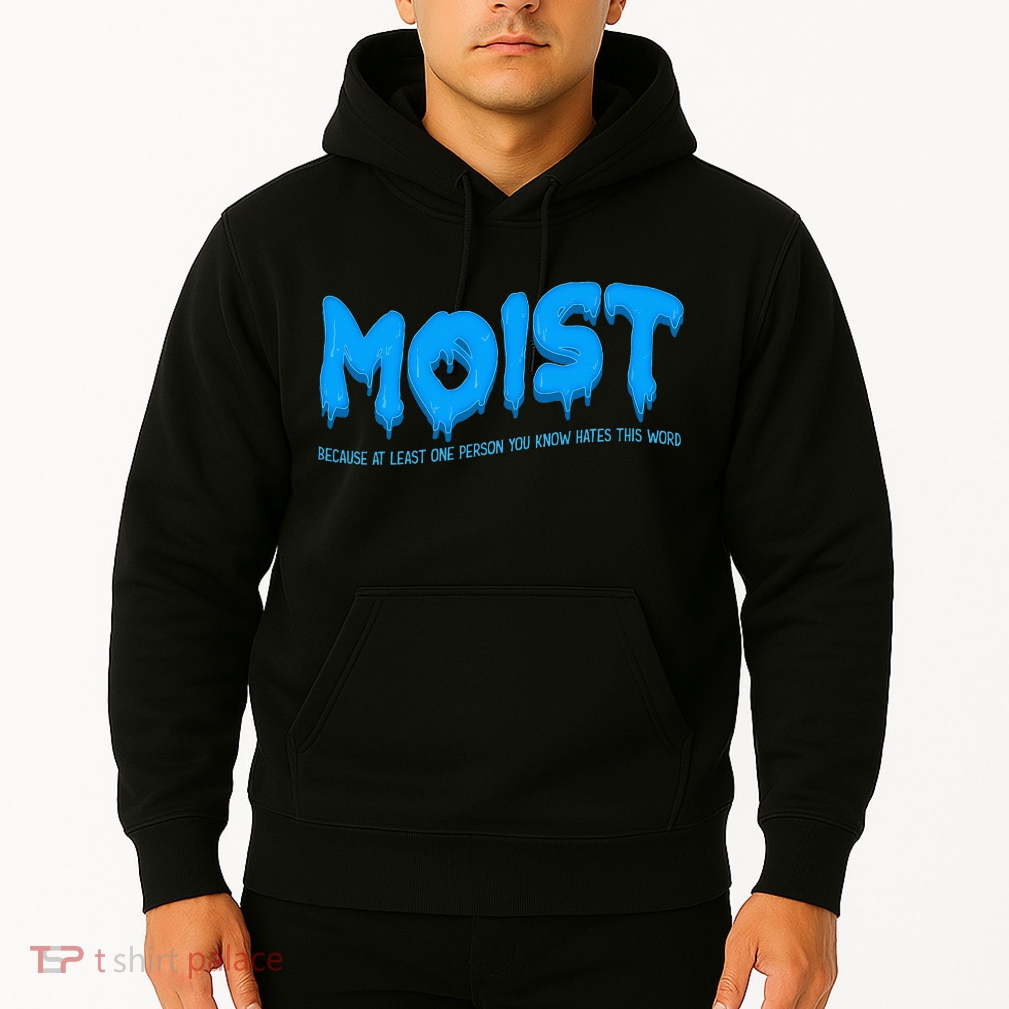 Moist Sarcastic Inappropriate Hoodie