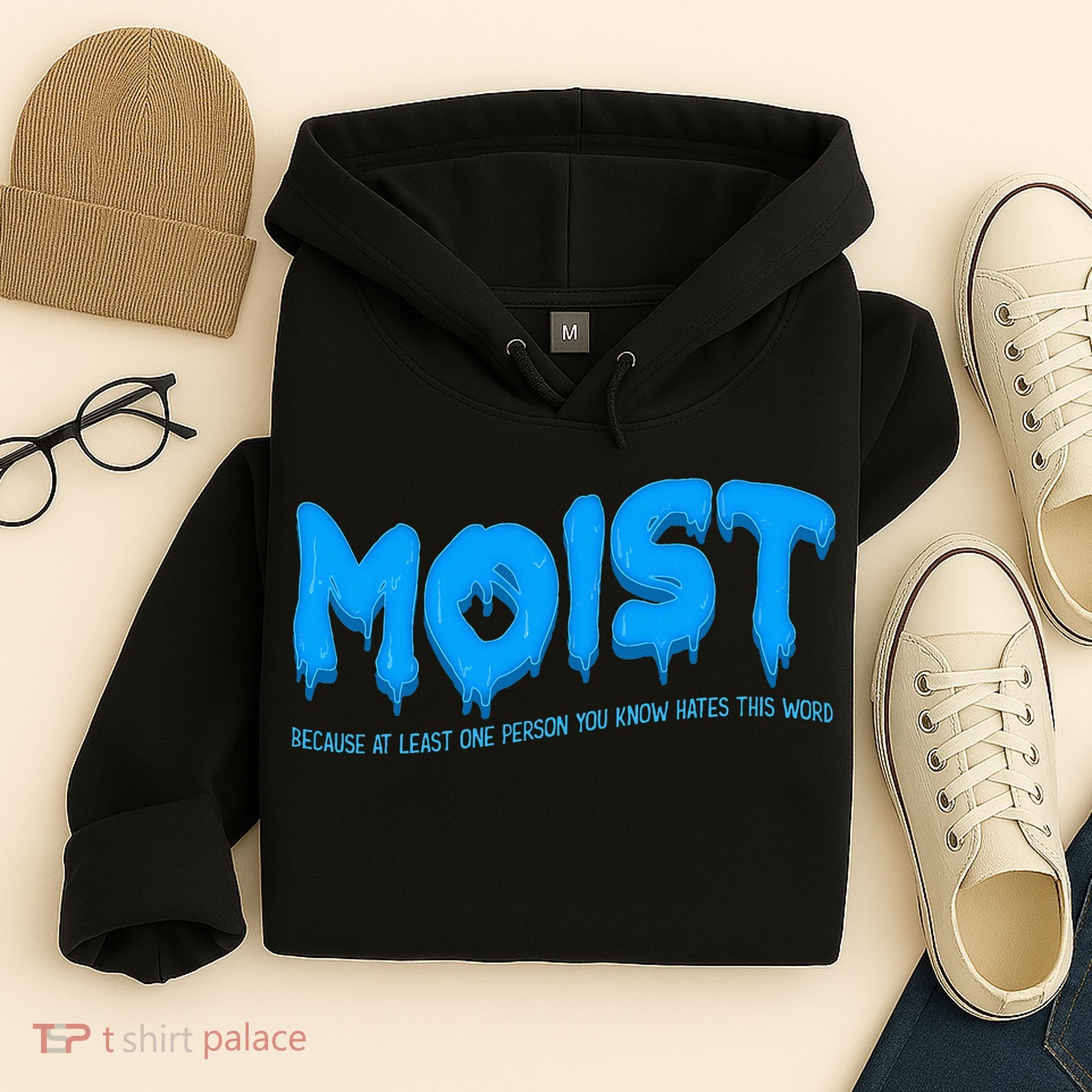Moist Sarcastic Inappropriate Hoodie