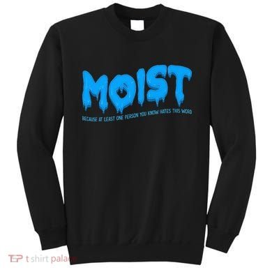 Moist Sarcastic Inappropriate Sweatshirt