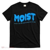 Moist Sarcastic Inappropriate T-Shirt thumb 0