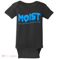 Moist Sarcastic Inappropriate Baby Bodysuit thumb 0