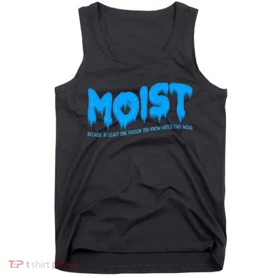 Moist Sarcastic Inappropriate Tank Top
