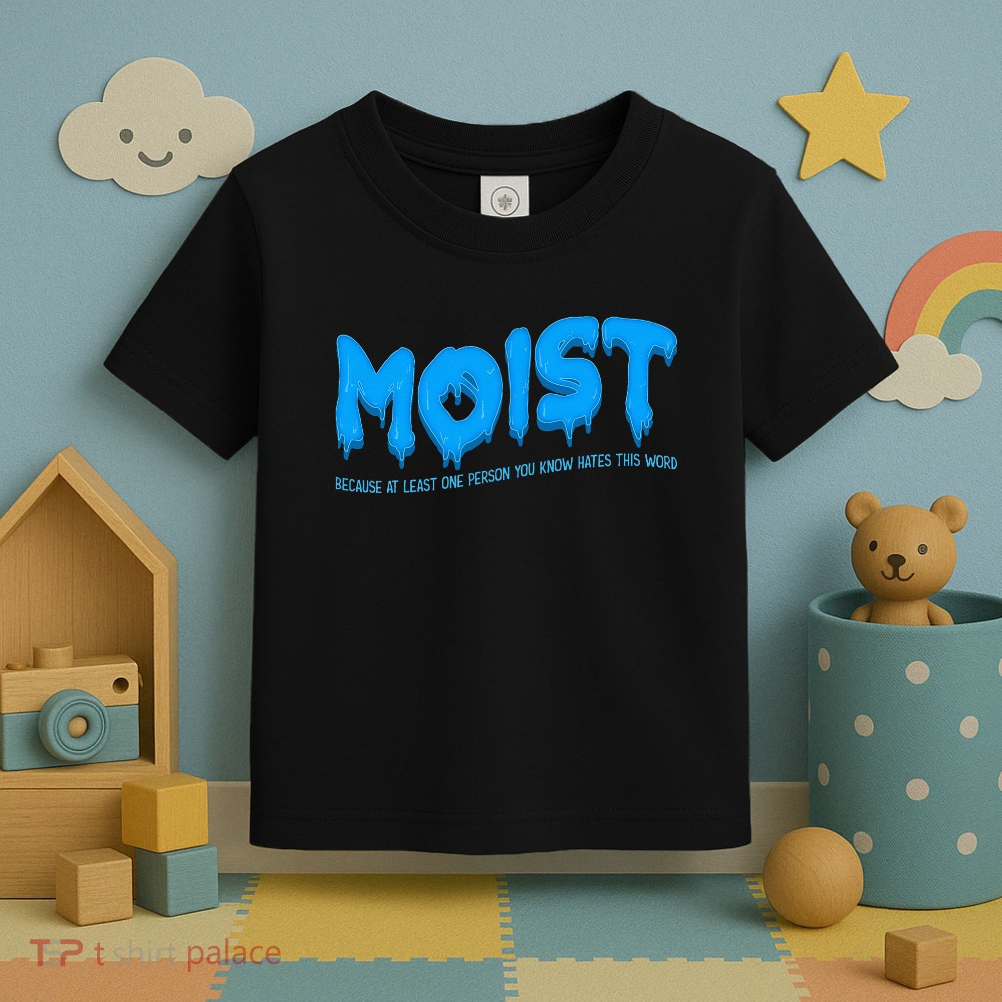 Moist Sarcastic Inappropriate Toddler T-Shirt