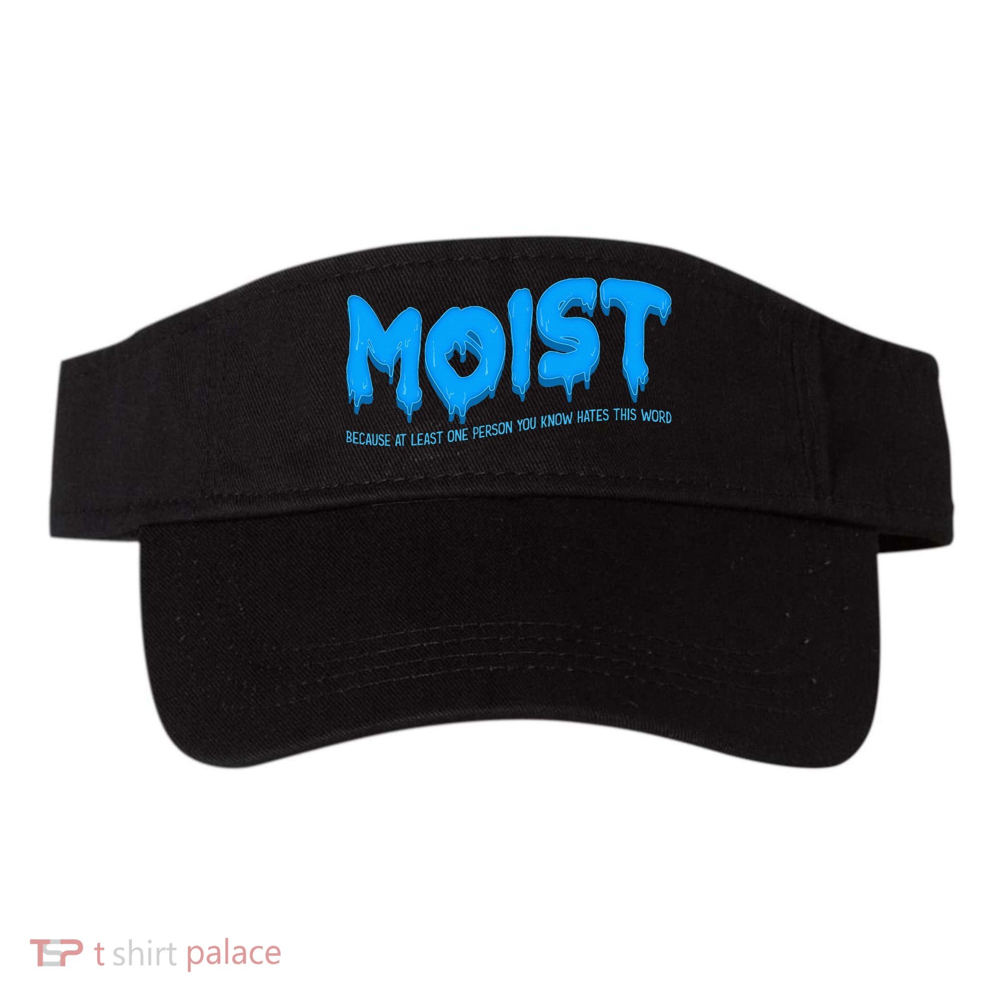 Moist Sarcastic Inappropriate Visor