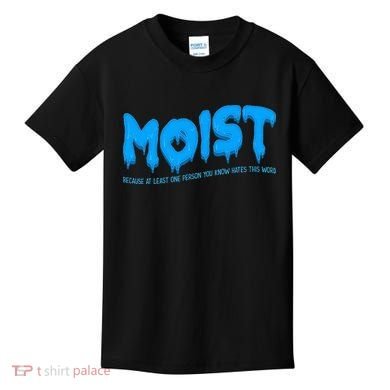 Moist Sarcastic Inappropriate Kids T-Shirt
