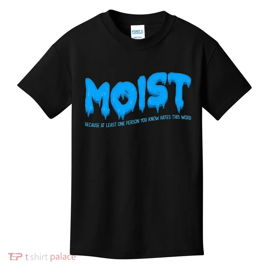 Moist Sarcastic Inappropriate Kids T-Shirt