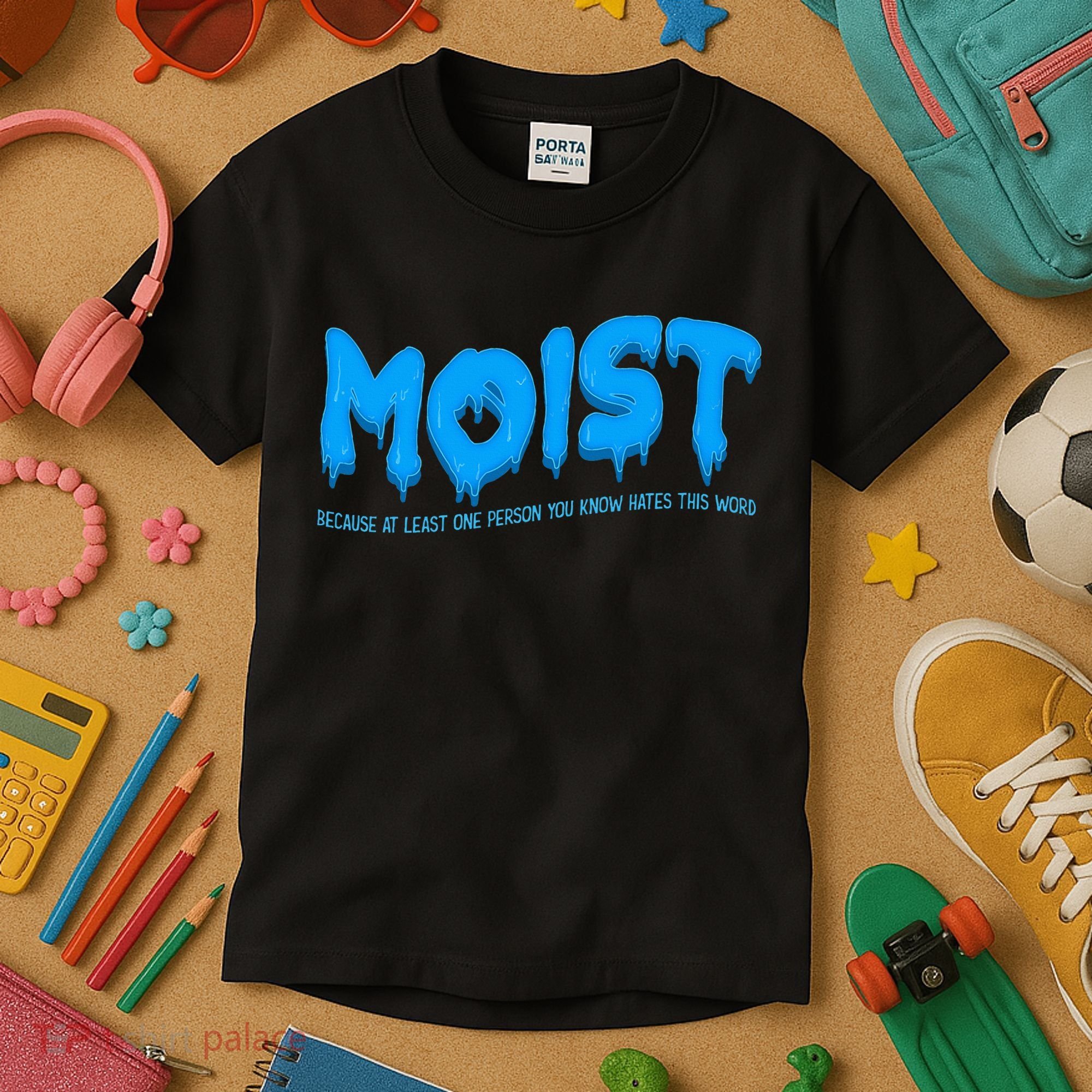 Moist Sarcastic Inappropriate Kids T-Shirt