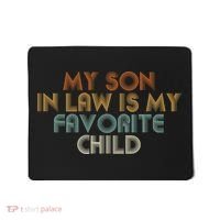 My Son In Law Is My Favorite Child Retro Mousepad thumb 0