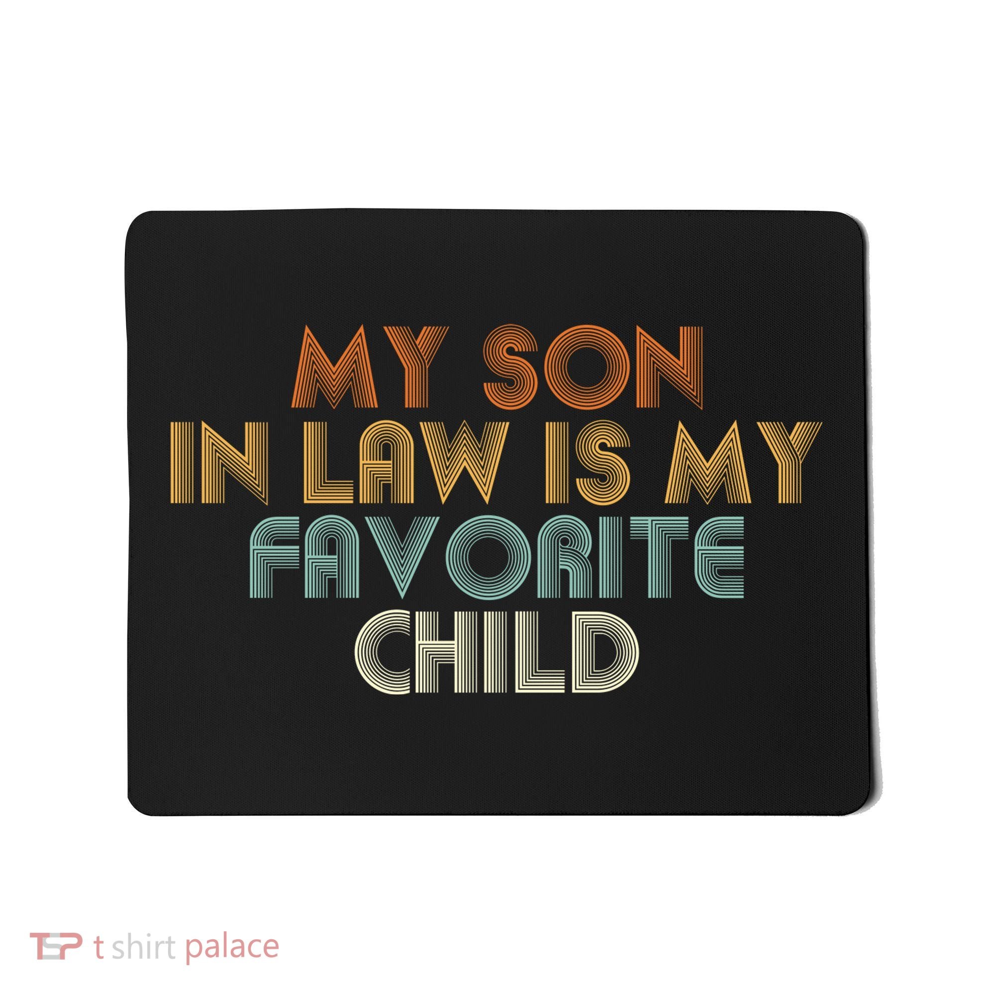 My Son In Law Is My Favorite Child Retro Mousepad