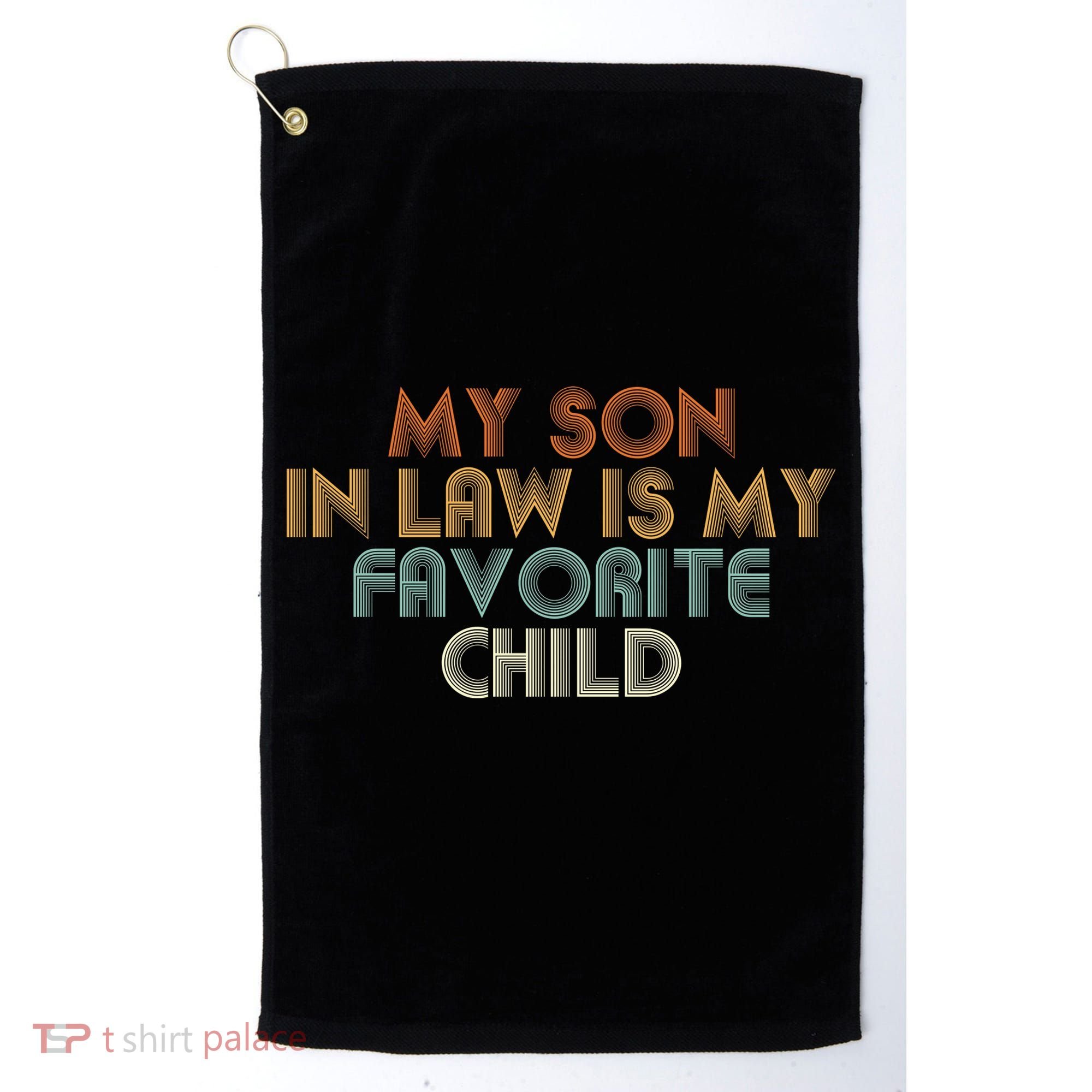 My Son In Law Is My Favorite Child Retro Golf Towel