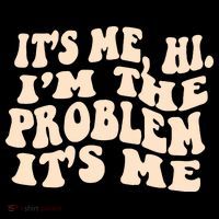 Meme Shirt It's Me, Hi I'm The Problem Funny Saying Humor Saying Women's Hoodie thumb 2