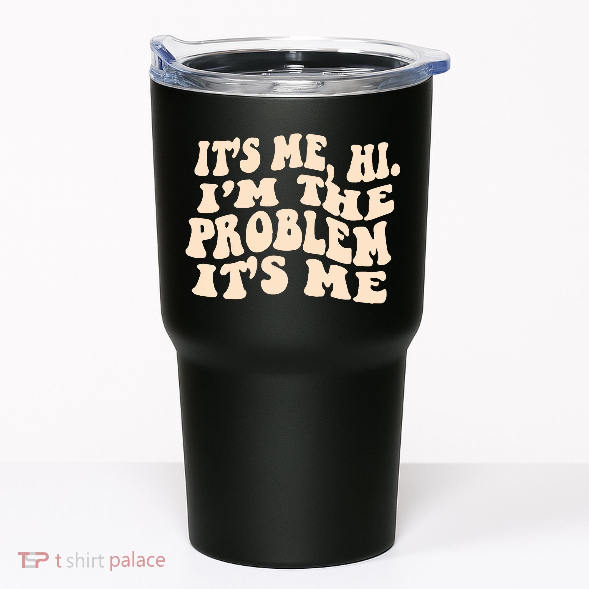 Meme Shirt It's Me, Hi I'm The Problem Funny Saying Humor Saying Tumbler