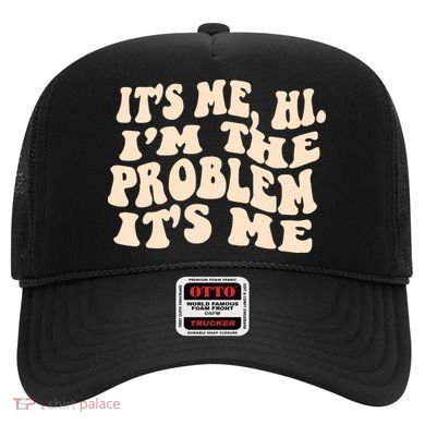 Meme Shirt It's Me, Hi I'm The Problem Funny Saying Humor Saying Hat