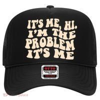 Meme Shirt It's Me, Hi I'm The Problem Funny Saying Humor Saying Hat thumb 0