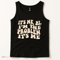 Meme Shirt It's Me, Hi I'm The Problem Funny Saying Humor Saying Tank Top thumb 2