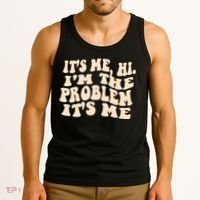 Meme Shirt It's Me, Hi I'm The Problem Funny Saying Humor Saying Tank Top thumb 3