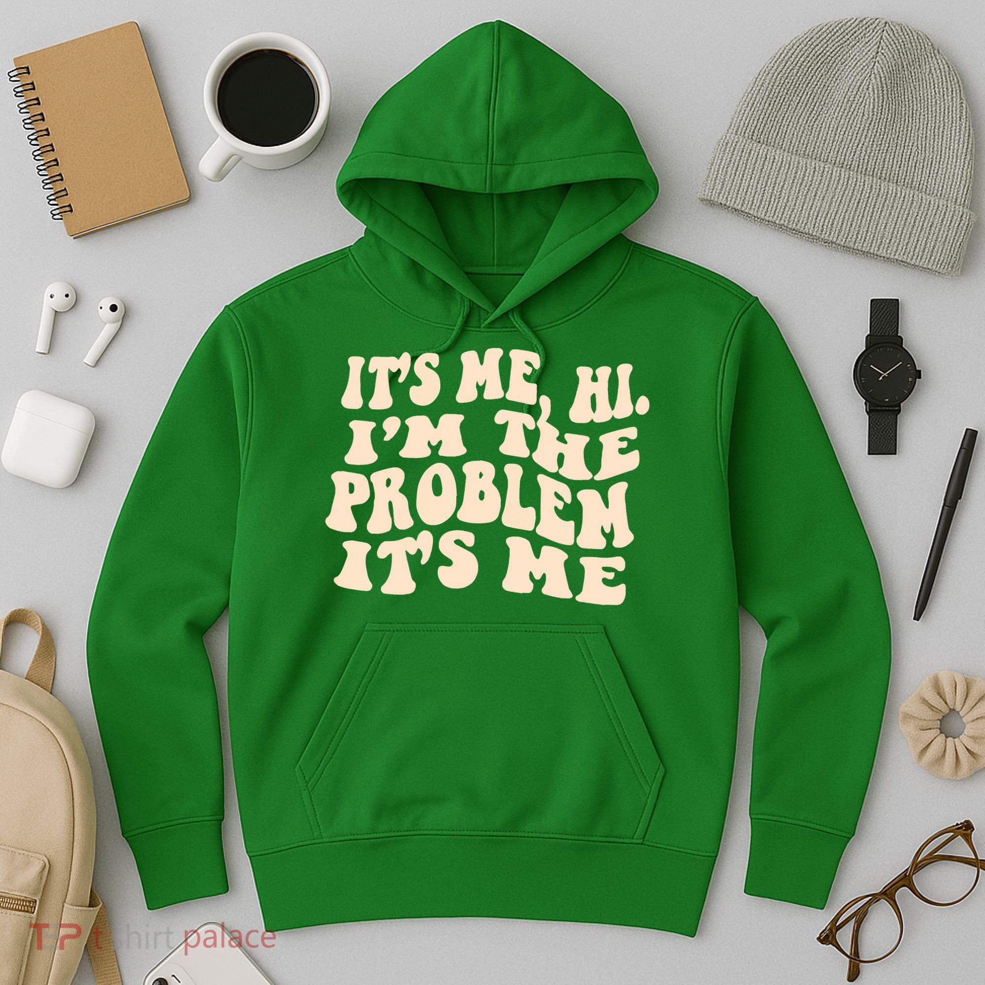 Meme Shirt It's Me, Hi I'm The Problem Funny Saying Humor Saying Hoodie