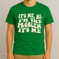 Meme Shirt It's Me, Hi I'm The Problem Funny Saying Humor Saying T-Shirt thumb 3
