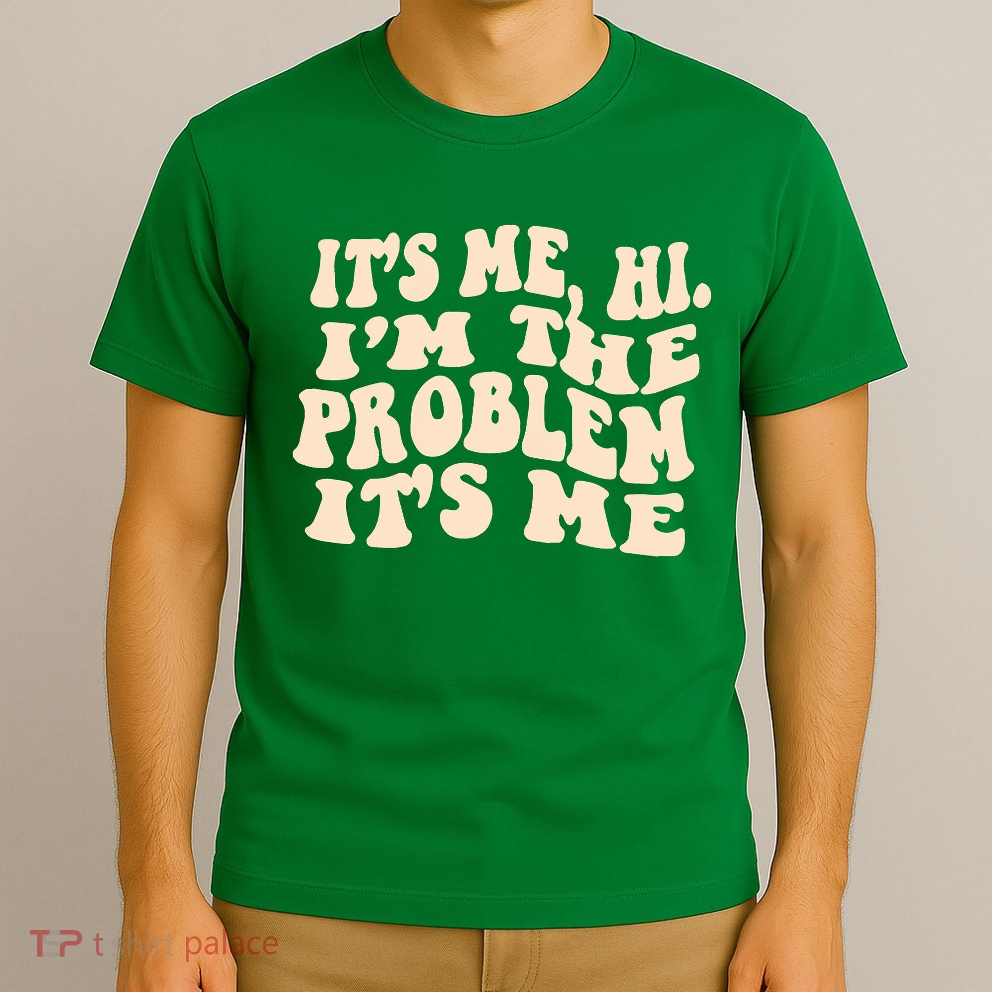 Meme Shirt It's Me, Hi I'm The Problem Funny Saying Humor Saying T-Shirt