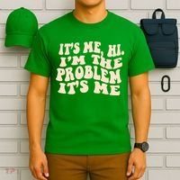 Meme Shirt It's Me, Hi I'm The Problem Funny Saying Humor Saying T-Shirt thumb 6