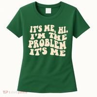 Meme Shirt It's Me, Hi I'm The Problem Funny Saying Humor Saying Women's T-Shirt thumb 0