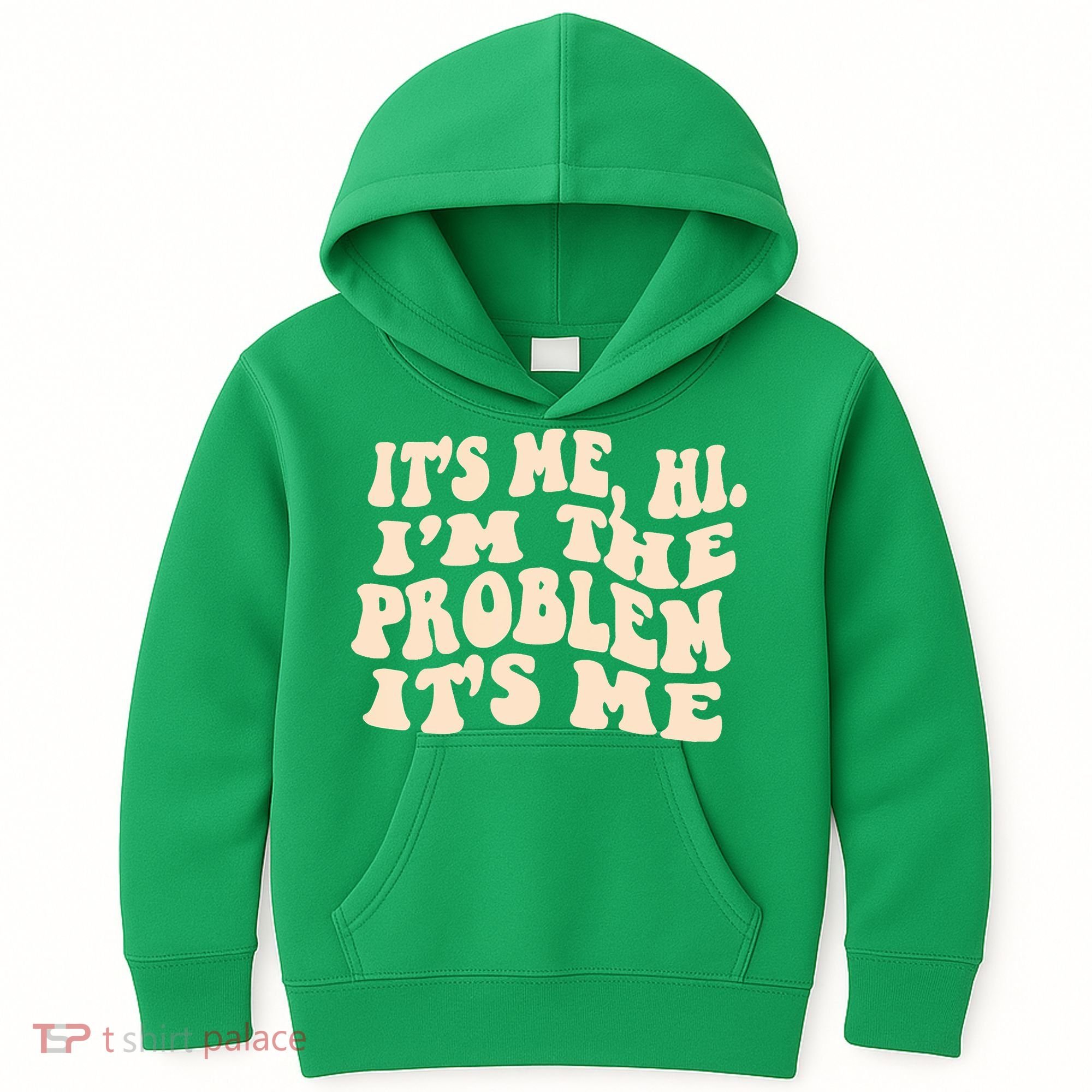 Meme Shirt It's Me, Hi I'm The Problem Funny Saying Humor Saying Kids Hoodie