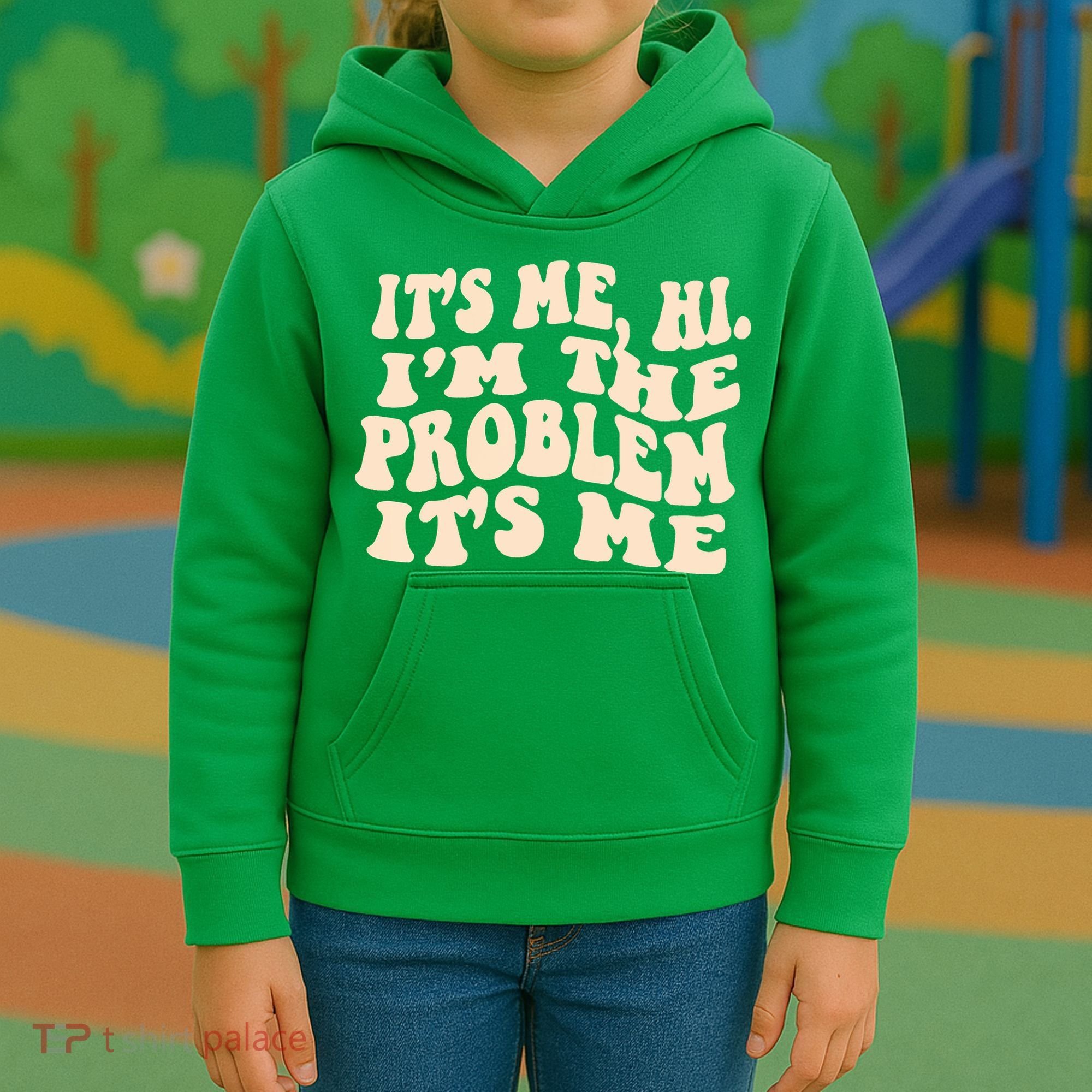 Meme Shirt It's Me, Hi I'm The Problem Funny Saying Humor Saying Kids Hoodie