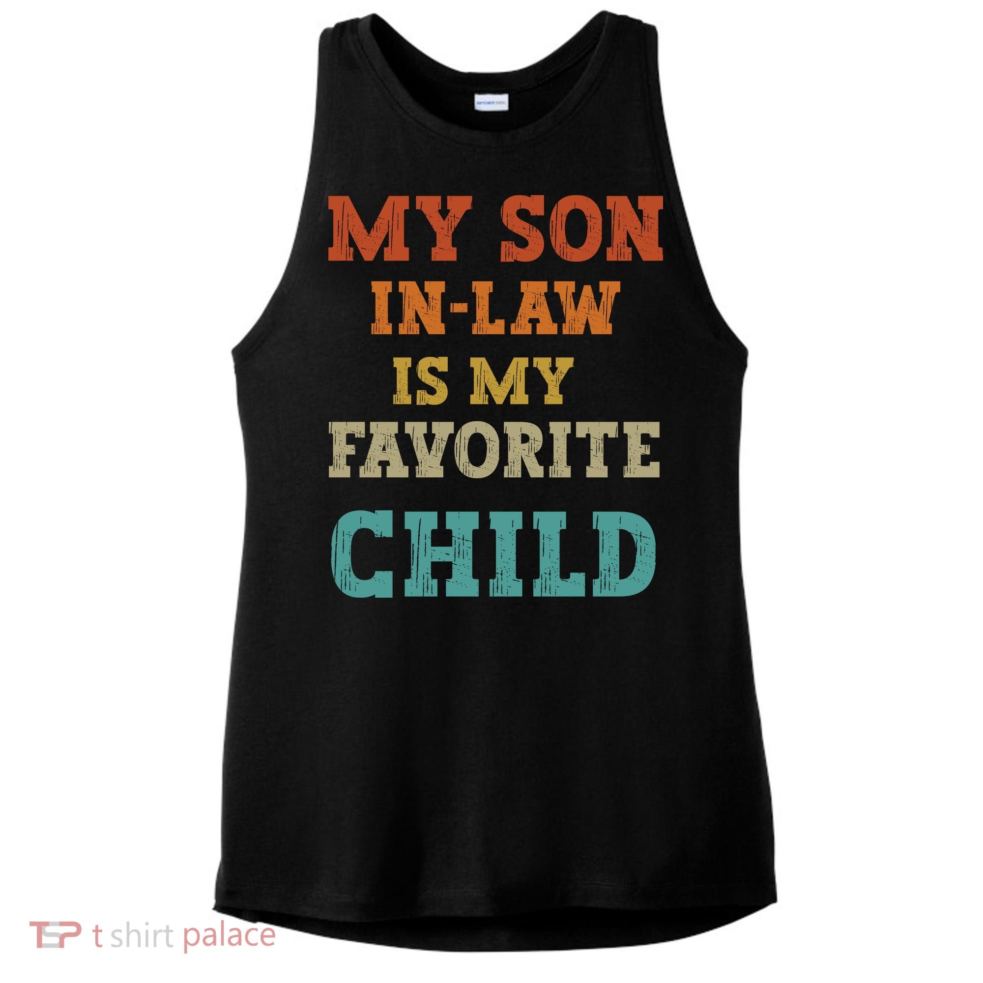 My Son In Law Is My Favorite Child Ladies PosiCharge Tri-Blend Wicking Tank