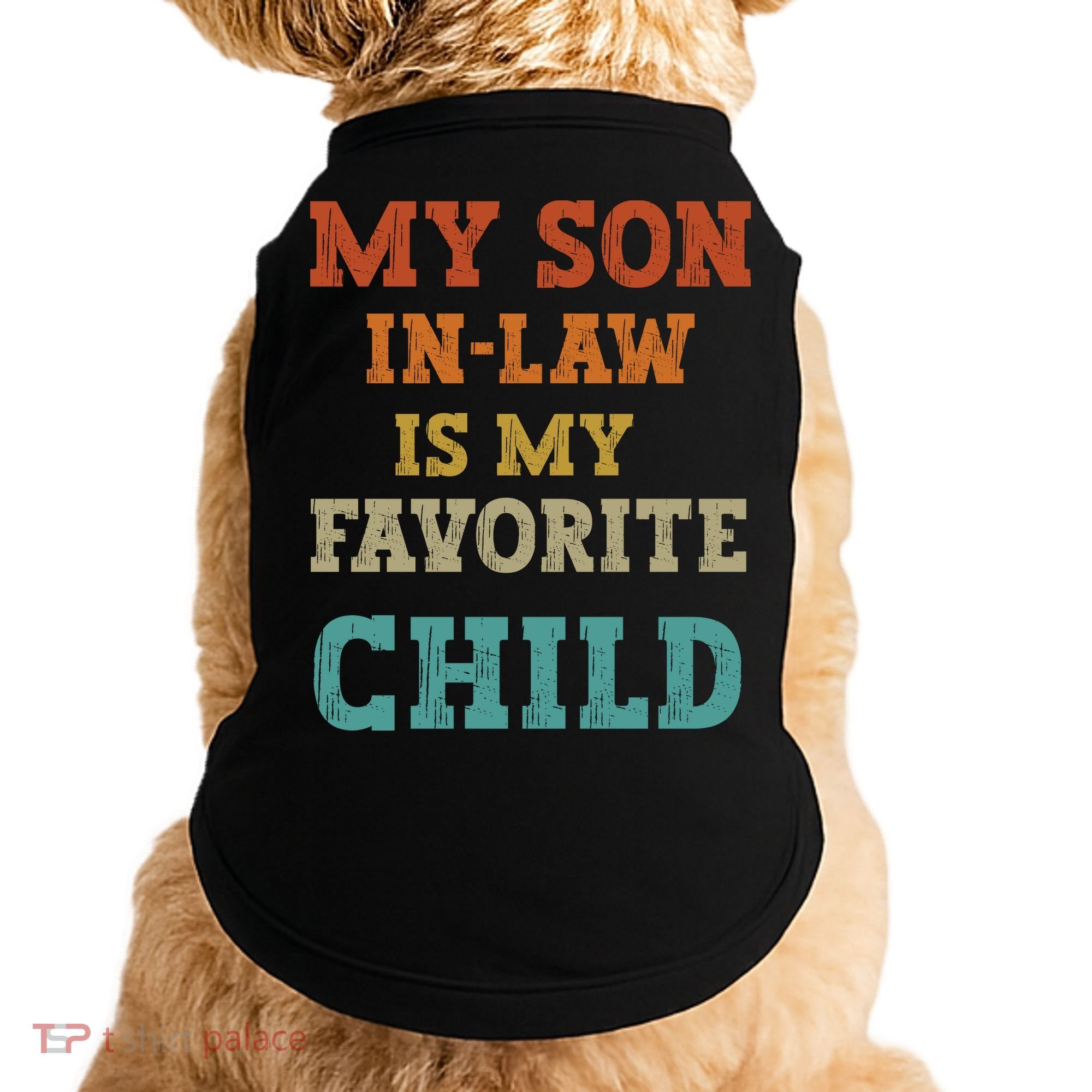 My Son In Law Is My Favorite Child Doggie Tank